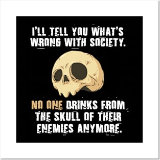 Funny Drink From The Skull Of Your Enemies Posters and Art